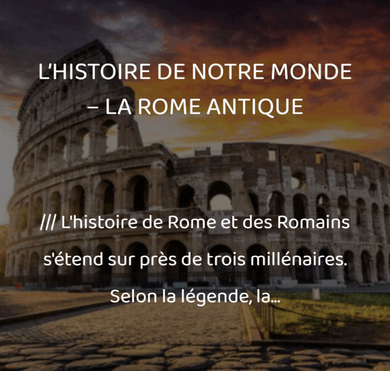 Histoire de notre monde - La Rome Antique